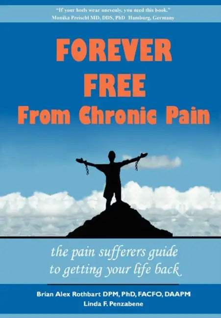 Buy Forever Free From Chronic Pain (English, Brian A. Rothbart | Linda F. Penzabene) — BookShops.in