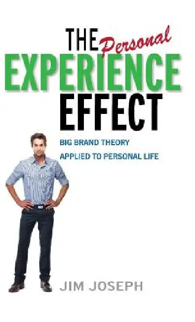 The Personal Experience Effect (English, Jim Joseph)