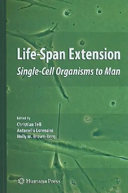 Life-Span Extension (English, Christian Sell | Antonello Lorenzini | Holly M. Brown-Borg)