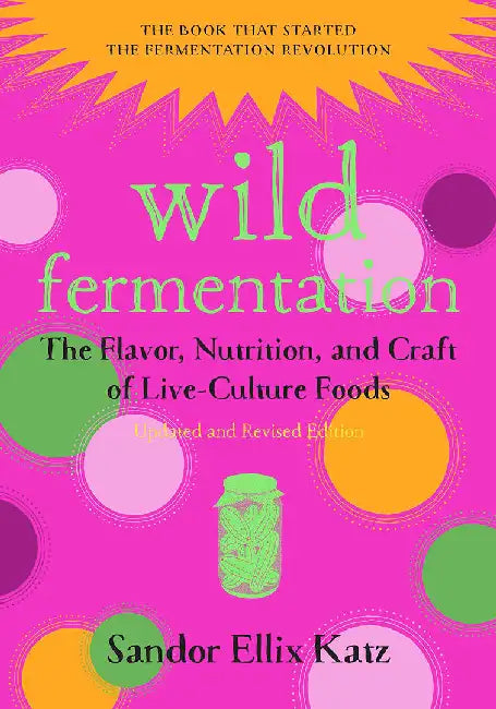 Wild Fermentation (English, Sandor Ellix Katz)