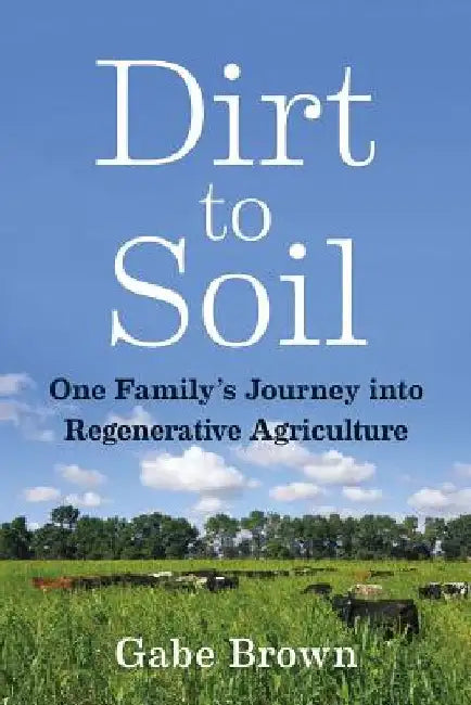 Dirt to Soil (English, Gabe Brown)