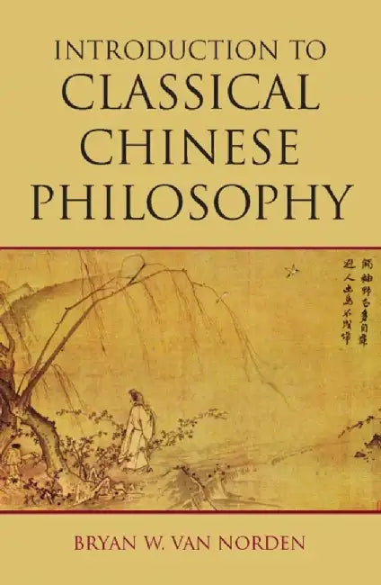 Buy Introduction to Classical Chinese Philosophy (English, Bryan W. Van Norden) — BookShops.in