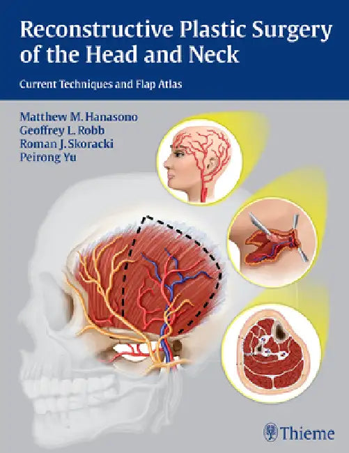 Buy Reconstructive Plastic Surgery of the Head and Neck (English, Matthew M. Hanasono | Geoffrey L. Robb | Roman J. Skoracki) — BookShops.in