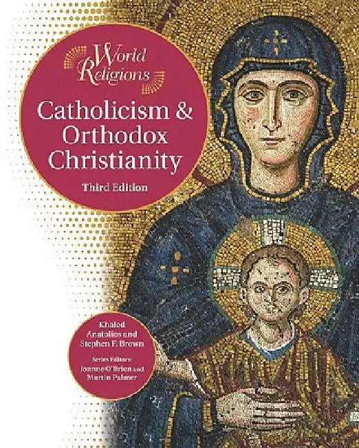 Buy Catholicism & Orthodox Christianity (English, Stephen F. Brown | Khaled Anatolios | Joanne O'Brien) — BookShops.in