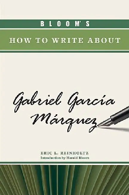 Buy Bloom's How to Write about Gabriel García Márquez (English, Eric L. Reinholtz | Harold Bloom) — BookShops.in