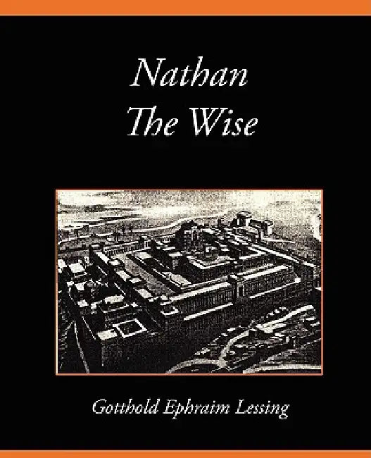 Buy Nathan the Wise (English, Ephraim Lessin Gotthold Ephraim Lessing | Gotthold Ephraim Lessing) — BookShops.in