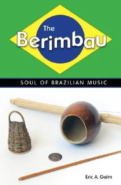 The Berimbau (English, Eric A. Galm)