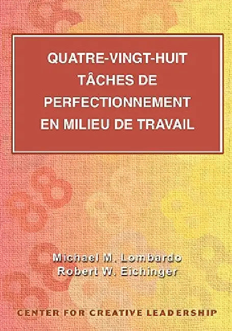 Eighty-Eight Assignments for Development in Place (French Canadian) (English, Michael M. Lombardo | Robert W. Eichinger)