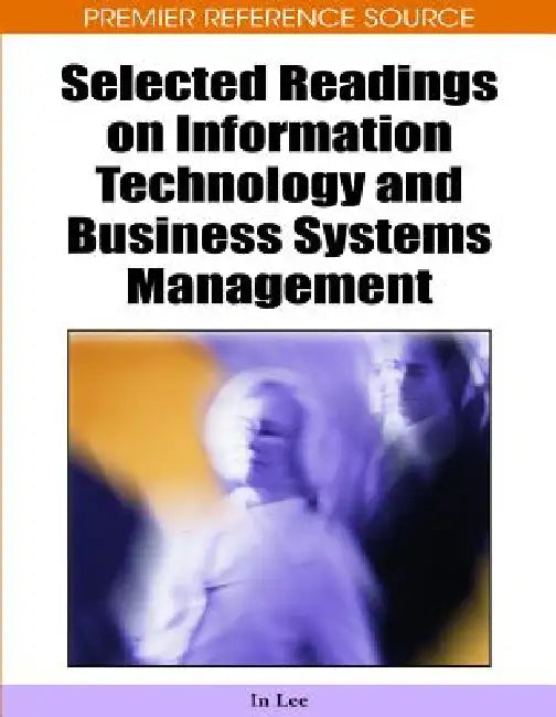 Buy Selected Readings on Information Technology and Business Systems Management (English, In Lee) — BookShops.in