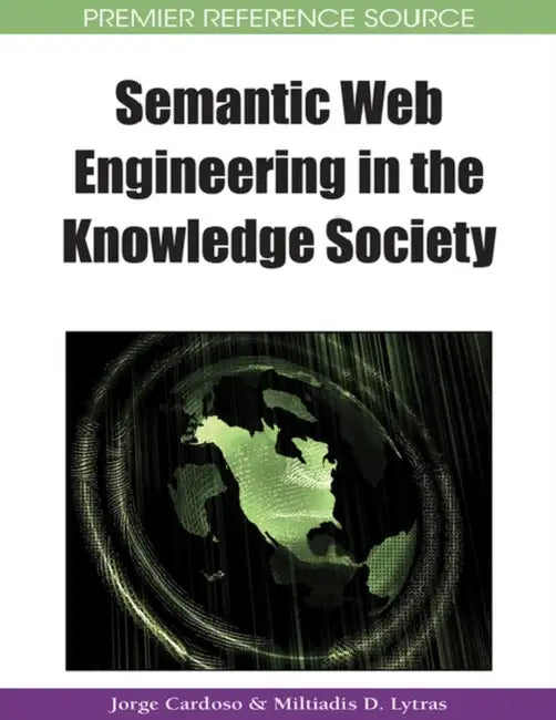 Buy Semantic Web Engineering in the Knowledge Society (English, Jorge Cardoso | Miltiadis D. Lytras) — BookShops.in