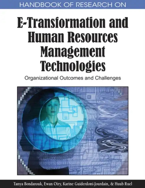 Buy Handbook of Research on E-Transformation and Human Resources Management Technologies (English, Tanya Bondarouk | Huub Ruel | Karine Guiderdoni-Jourdain) — BookShops.in