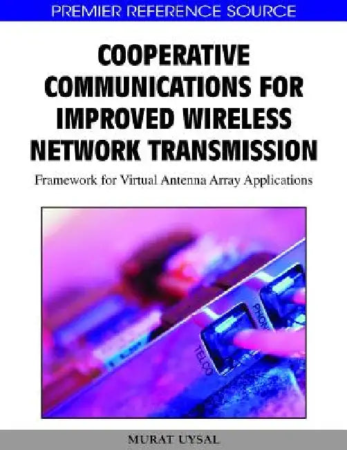 Buy Cooperative Communications for Improved Wireless Network Transmission (English, Murat Uysal) — BookShops.in
