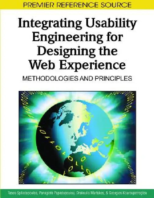Buy Integrating Usability Engineering for Designing the Web Experience (English, Tasos Spiliotopoulos | Panagiota Papadopoulou | Drakoulis Martakos) — BookShops.in