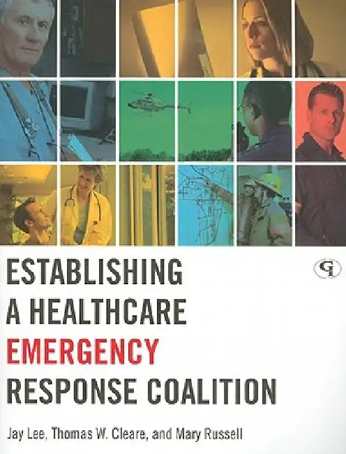 Buy Establishing a Healthcare Emergency Response Coalition (English, Jay Lee | Thomas W. Cleare | Mary Russell) — BookShops.in