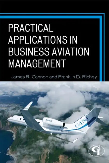 Buy Practical Applications in Business Aviation Management (English, James R. Cannon | Franklin D. Richey) — BookShops.in
