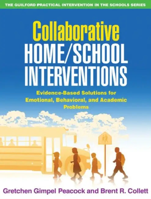Buy Collaborative Home/School Interventions (English, Gretchen Gimpel Peacock | Brent R. Collett) โ BookShops.in