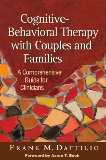 Cognitive-Behavioral Therapy with Couples and Families (English, Frank M. Dattilio | Aaron T. Beck)