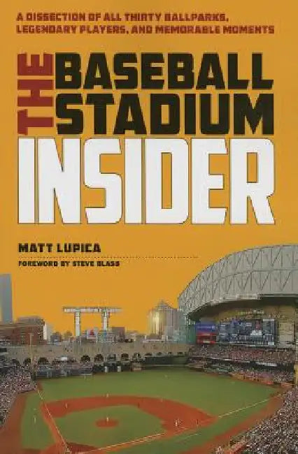 The Baseball Stadium Insider (English, Lupica | Steve Blass)
