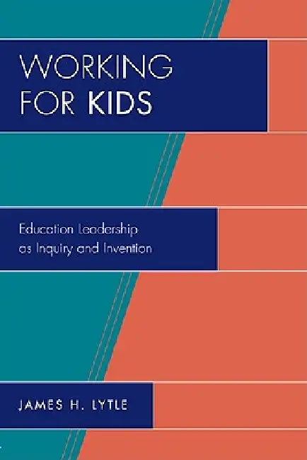 Working for Kids (English, James H. Lytle)