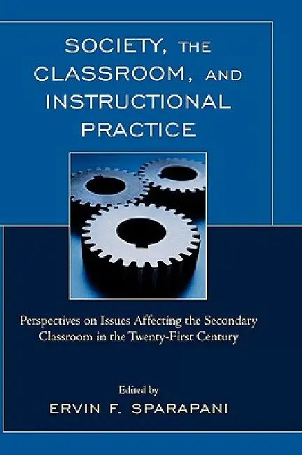 Buy Society, the Classroom, and Instructional Practice (English, Ervin F. Sparapani | Suzanne M. Booth | Lacreta M. Clark) — BookShops.in