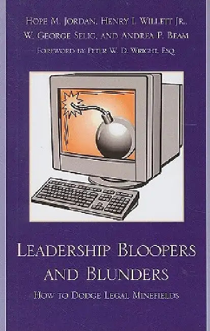Leadership Bloopers and Blunders (English, Peter W. D. Wright | Hope M. Jordan | Henry I. Willett Jr)