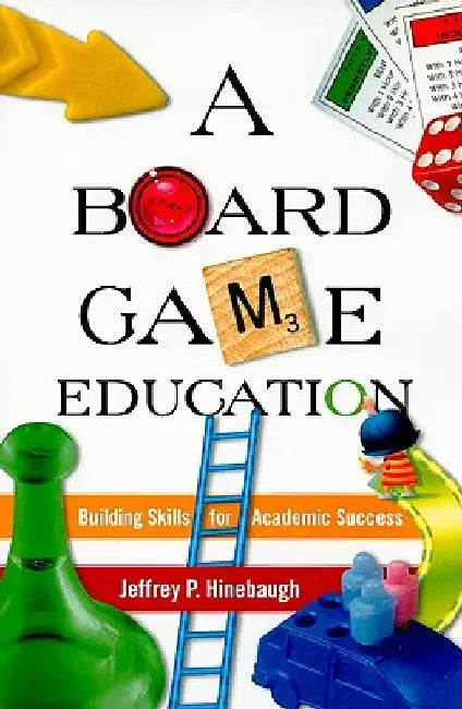 Board Game Education (English, Jeffrey P. Hinebaugh)