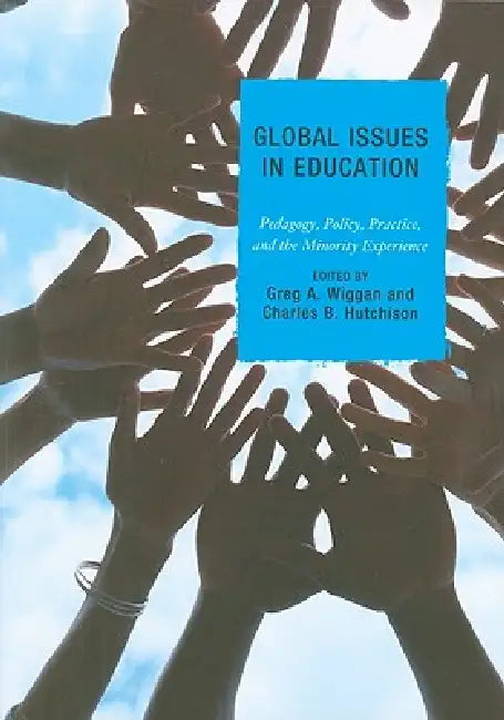 Global Issues in Education (English, Greg Wiggan | Ruth Ahn | Charles B. Hutchison)