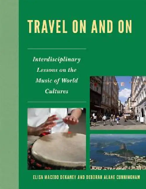 Travel On and On (English, Elisa Macedo Dekaney | Deborah Alane Cunningham)