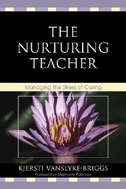 Buy Nurturing Teacher (English, Kjersti Vanslyke-Briggs | Stephanie Paterson) — BookShops.in