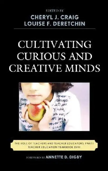 Cultivating Curious and Creative Minds (English, Annette D. Digby | Gadi Alexander | Carole G. Basile)