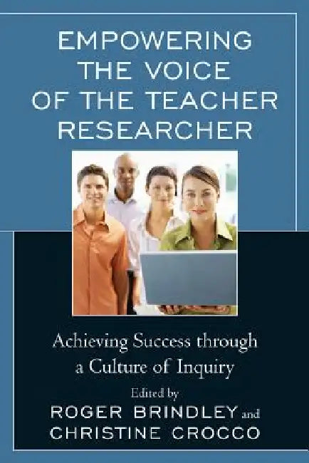 Buy Empowering the Voice of the Teacher Researcher (English, Nancy Fichtman Dana | Christopher S. Christoff | Lisa A. Fisher) — BookShops.in