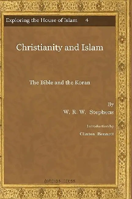 Buy Christianity and Islam (English, W. R. W. Stephens | Clinton Bennett) — BookShops.in