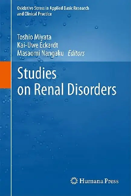 Buy Studies on Renal Disorders (English, Toshio Miyata | Kai-Uwe Eckardt | Masaomi Nangaku) — BookShops.in