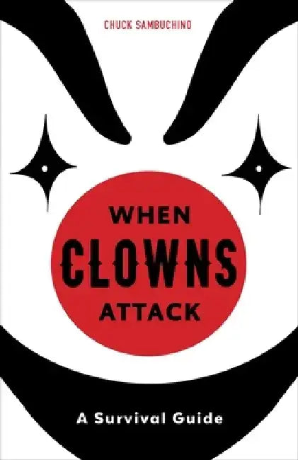 Buy When Clowns Attack (English, Chuck Sambuchino) — BookShops.in