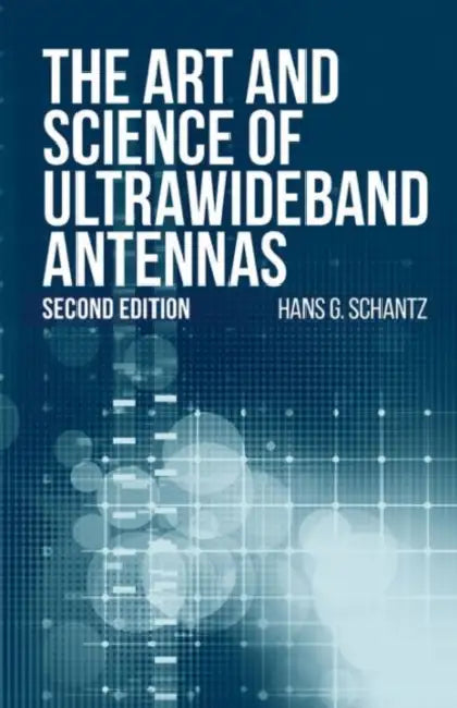 The Art and Science of Ultrawideband Antennas, Second Edition (English, Hans G. Schantz)