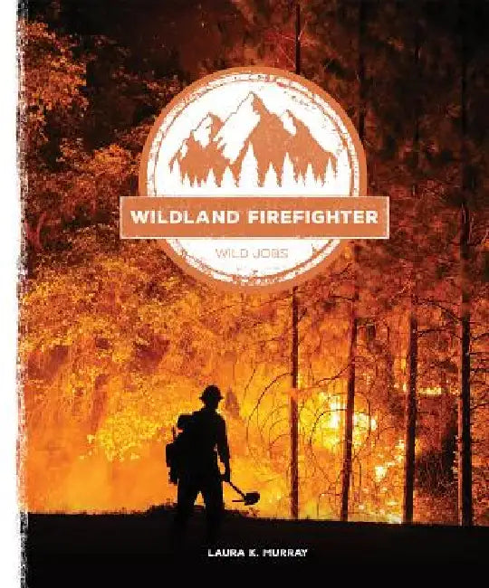 Buy Wildland Firefighter (English, Laura K. Murray) — BookShops.in