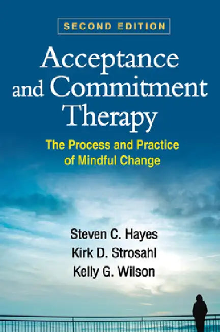 Buy Acceptance and Commitment Therapy (English, Steven C. Hayes | Kirk D. Strosahl | Kelly G. Wilson) โ BookShops.in