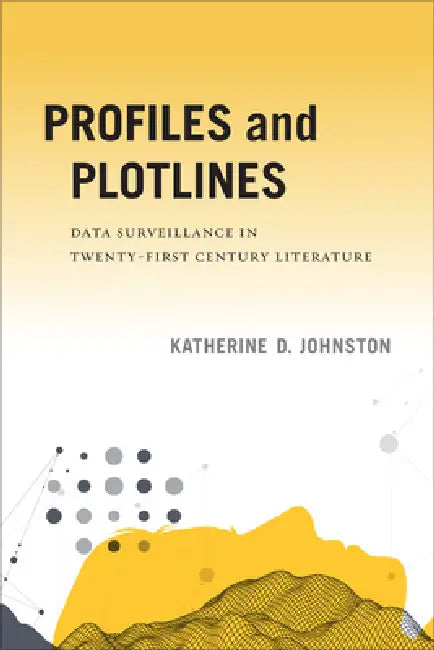 Buy Profiles and Plotlines (English, Katherine D. Johnston) — BookShops.in