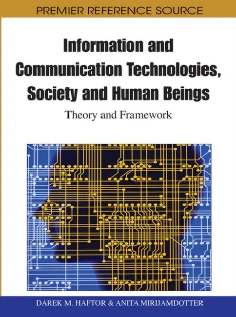 Buy Information and Communication Technologies, Society and Human Beings (English, Darek Haftor | Anita Mirijamdotter) — BookShops.in