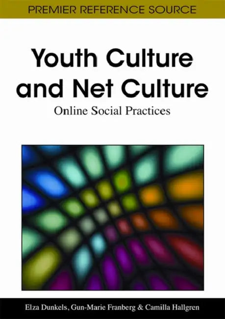 Buy Youth Culture and Net Culture (English, Elza Dunkels | Gun-Marie Franberg | Camilla Hallgren) — BookShops.in