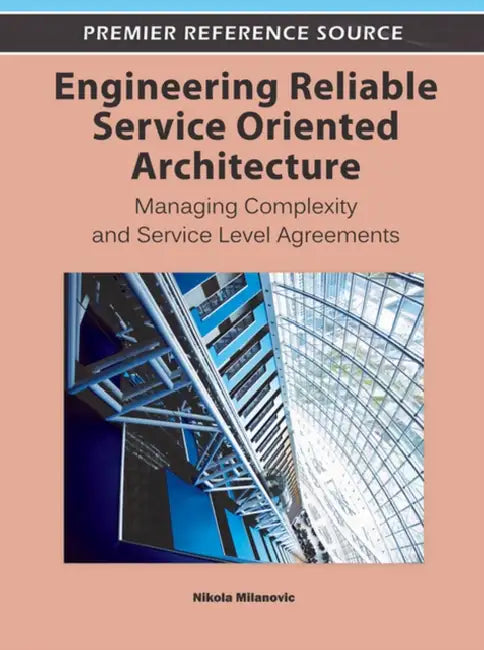 Buy Engineering Reliable Service Oriented Architecture (English, Nikola Milanovic) — BookShops.in