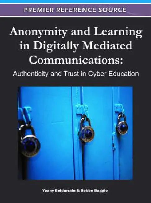 Buy Anonymity and Learning in Digitally Mediated Communications (English, Bobbe Baggio | Yoany Beldarrain) — BookShops.in