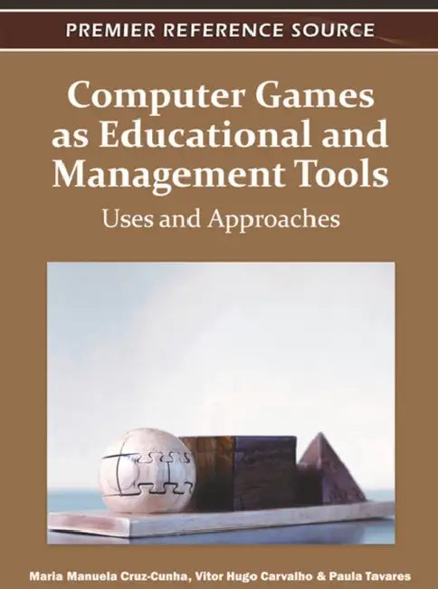 Buy Computer Games as Educational and Management Tools (English, Maria Manuela Cruz-Cunha | Vitor Hugo Varvalho | Paula Tavares) — BookShops.in