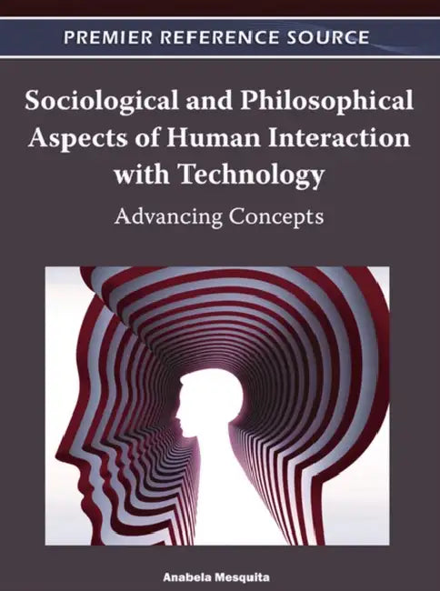 Buy Sociological and Philosophical Aspects of Human Interaction with Technology (English, Anabela Mesquita) — BookShops.in