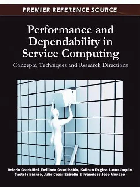 Performance and Dependability in Service Computing (English, Valeria Cardellini | Emiliano Casalicchio | Kalinka Regina Lucas Jaq Castelo Branco)