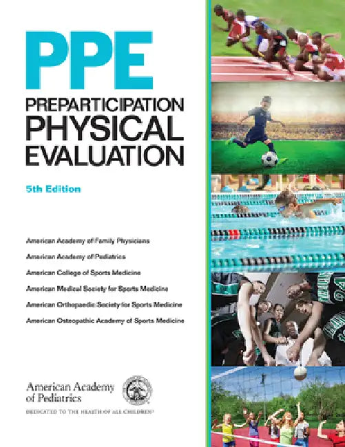 Ppe: Preparticipation Physical Evaluation (English, American Academy of Family Physicians | American Academy of Pediatrics | American College of Sports Medicine)