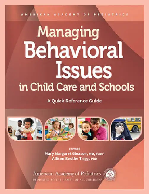 Managing Behavioral Issues in Child Care and Schools (English, Mary Margaret Gleason | Allison Boothe Trigg | American Academy of Pediatrics)