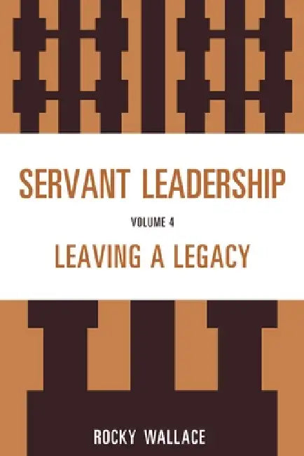 Servant Leadership (English, Rocky Wallace)