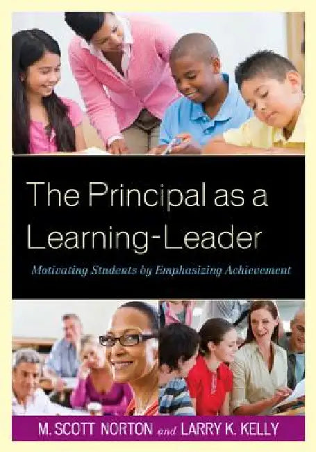 Buy The Principal as a Learning-Leader (English, M. Scott Norton | Larry K. Kelly) — BookShops.in