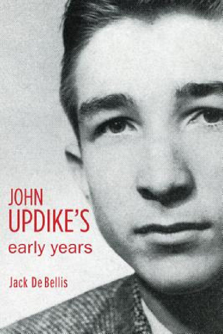 Buy John Updike's Early Years (English, Jack de Bellis) — BookShops.in